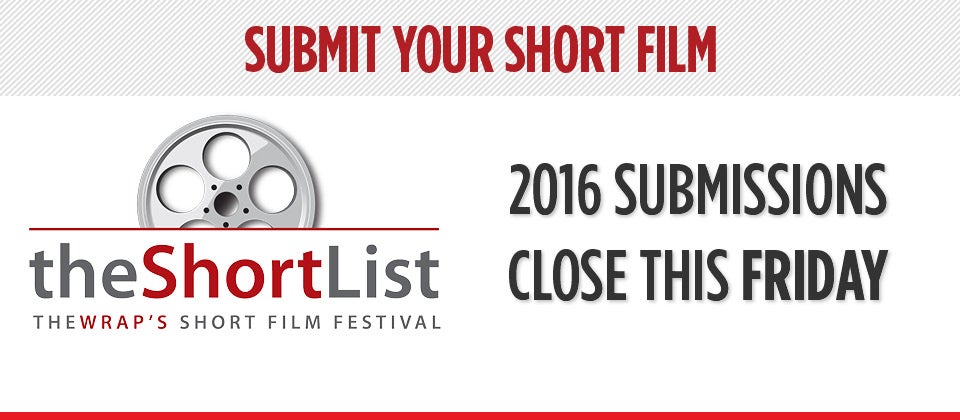 ShortList Film Festival: Final Day For Submissions - TheWrap